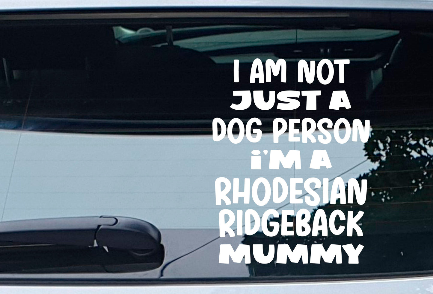 Rhodesian Ridgeback Car Sticker I'm Not Just A Dog Person I'm A Mummy Nice Fun Cute Novelty Window Bumper Boot Door Decal