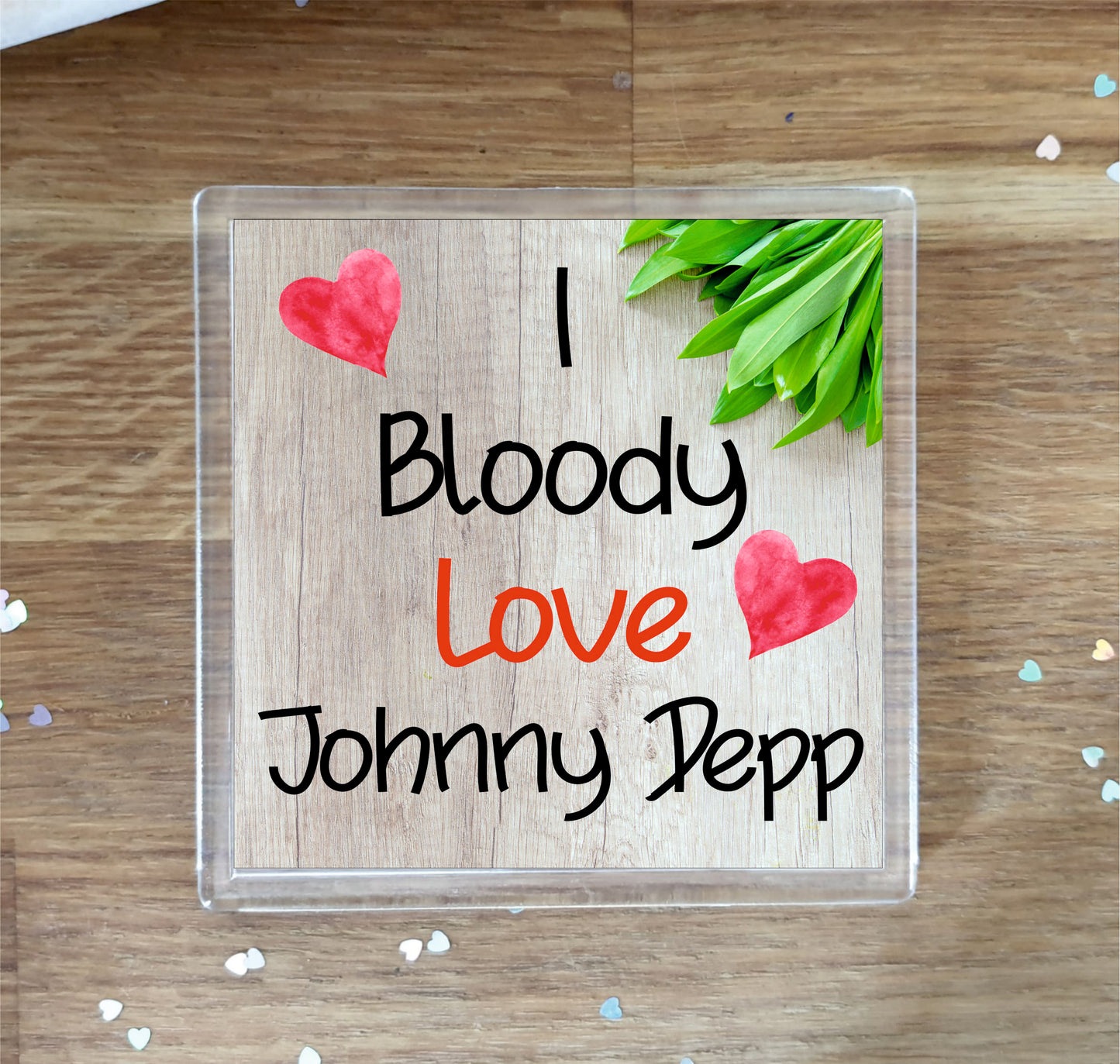 Johnny Depp Coaster - I Bloody Love Johnny Depp - Cute Fun Novelty Birthday Gift