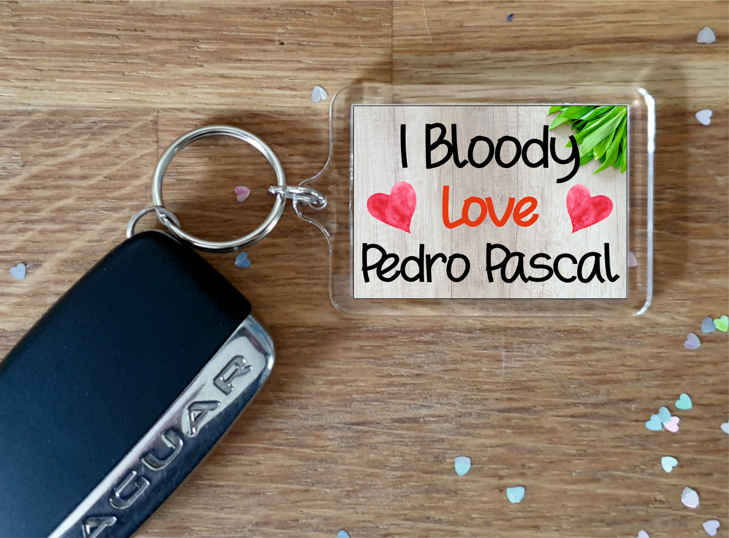 Pedro Pascal Keyring - I Bloody Love Pedro Pascal - Cute Novelty Fan Thirst Gift / Present