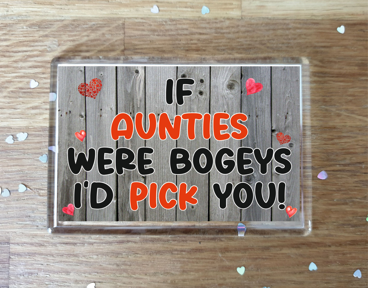 Aunt Fridge Magnet - If Aunties Were Bogeys I'd We'd Pick You - Funny Rude Cheeky Birthday Novelty Present