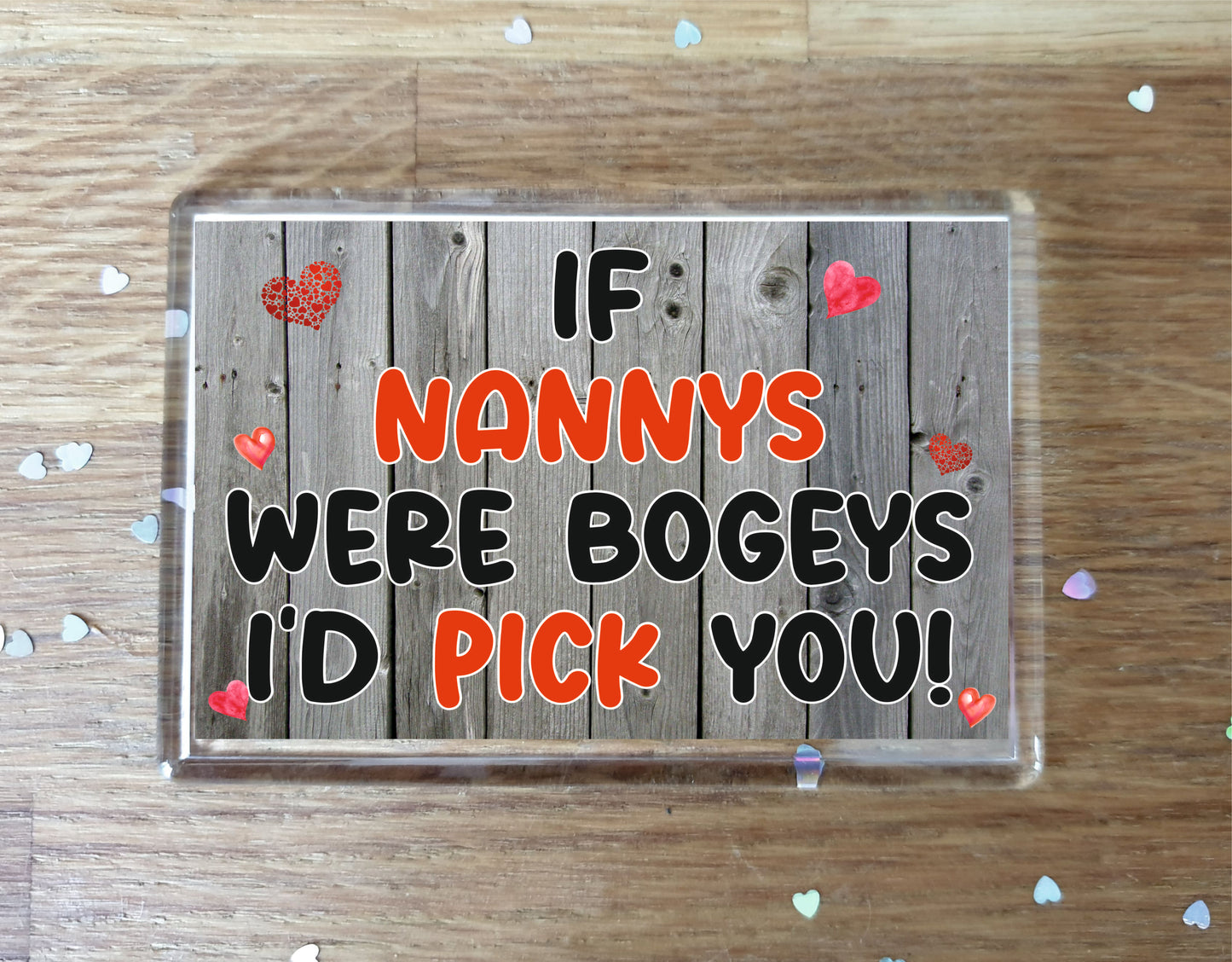 Nanny Fridge Magnet - If Nannys Were Bogeys I'd We'd Pick You - Fun Rude Cute Cheeky Birthday Novelty Present