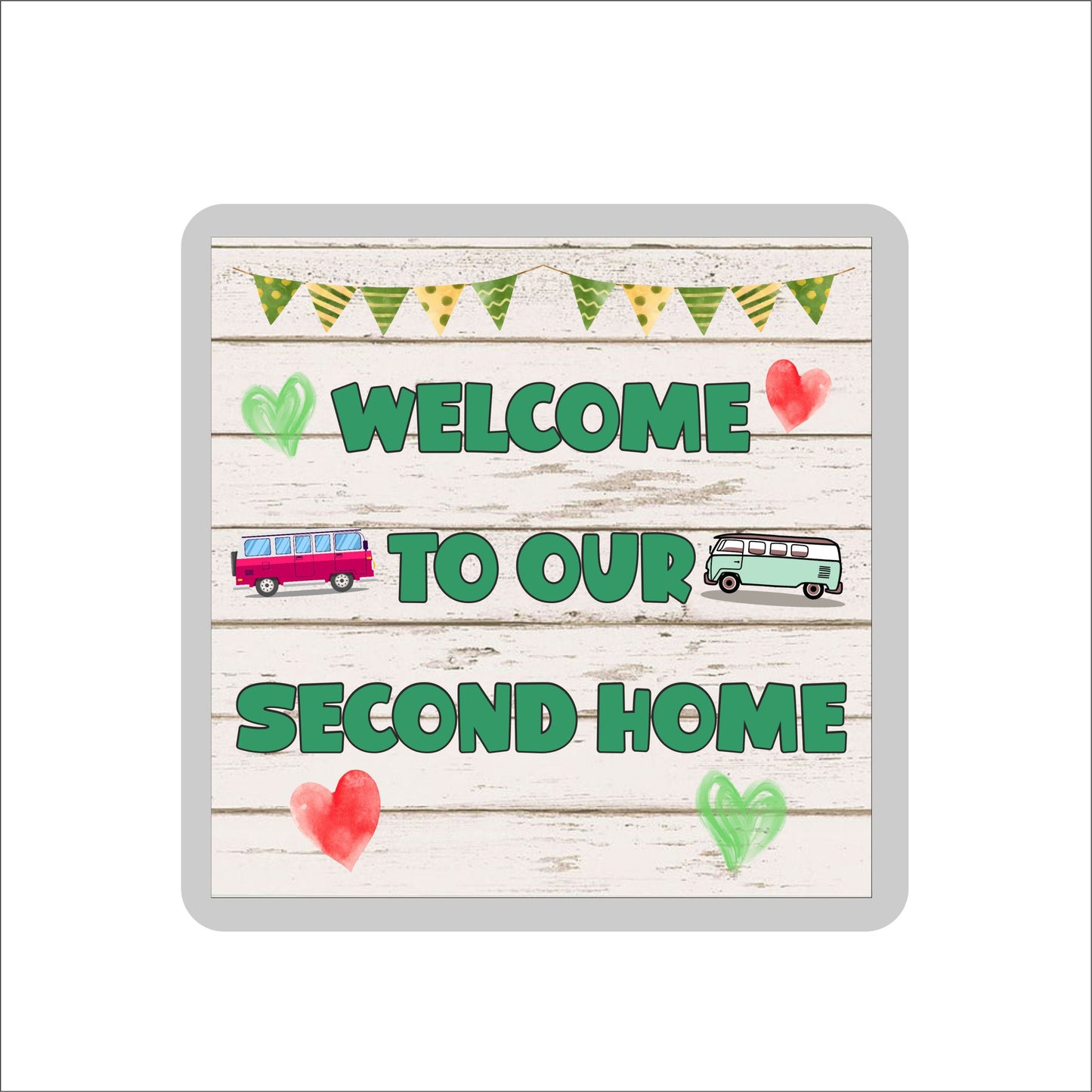 Campervan Coaster Gift - Welcome To Our Second Home - Nice Fun Cute Novelty Present