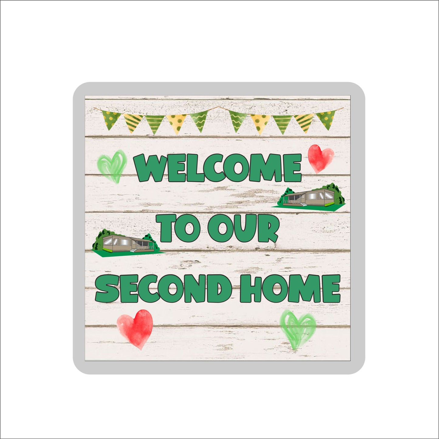Mobile Home Coaster Gift - Welcome To Our Second Home - Nice Fun Cute Novelty Present