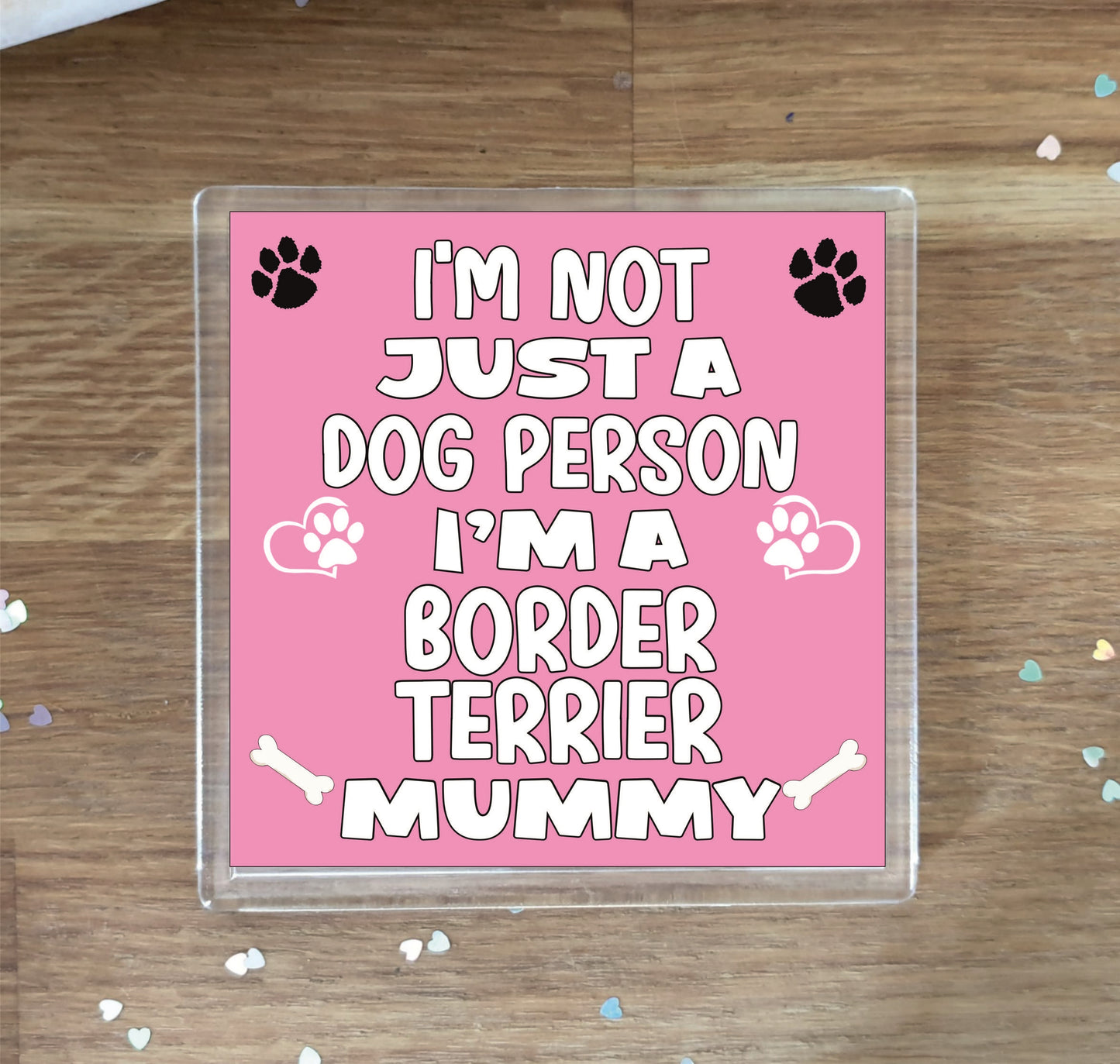 Border Terrier Coaster Gift - I'm Not Just A Dog Person I'm A * Mummy - Novelty Cute Pet Owner Mug Cup Coaster Present