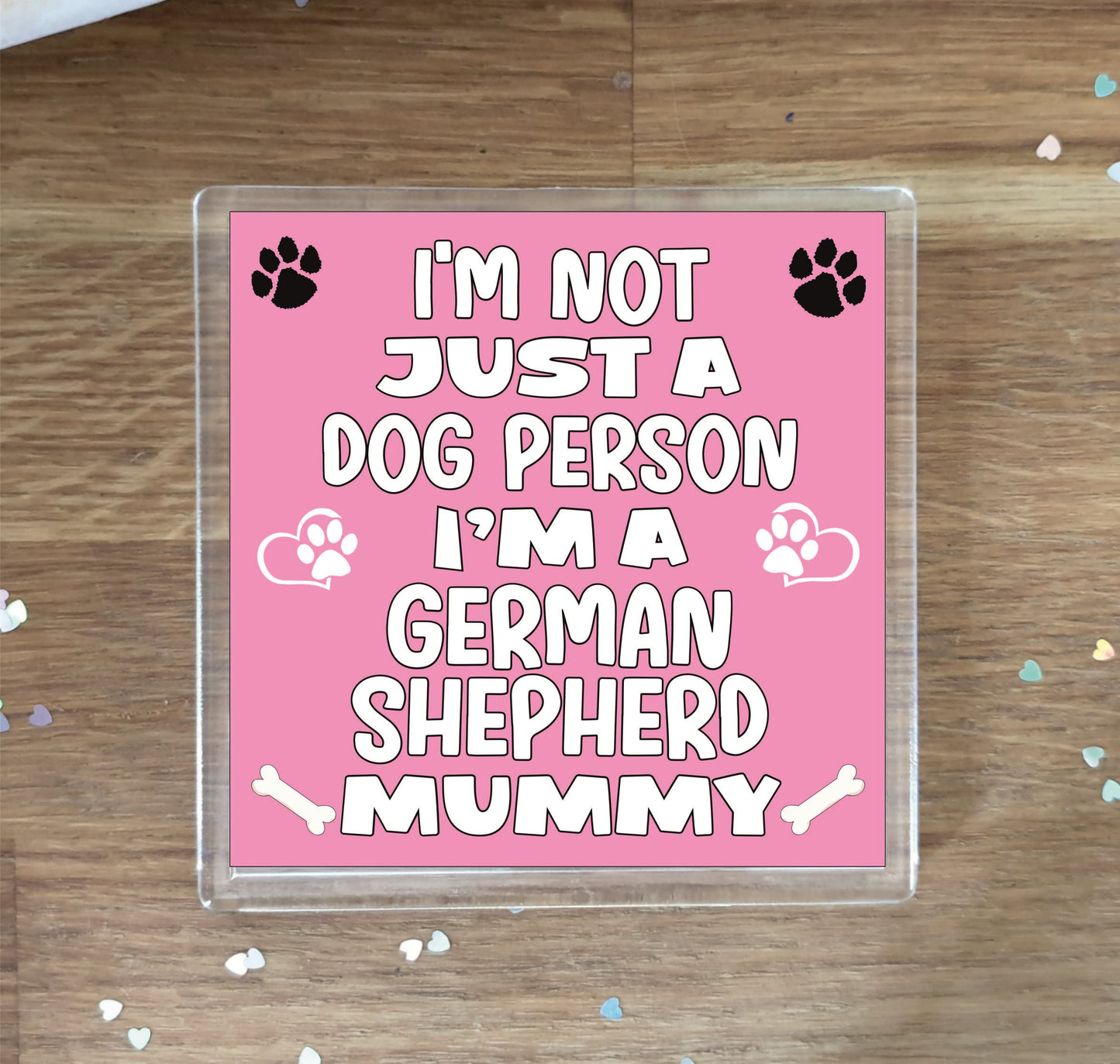 German Shepherd Coaster Gift - I'm Not Just A Dog Person I'm A * Mummy - Novelty Cute Pet Owner Mug Cup Coaster Present