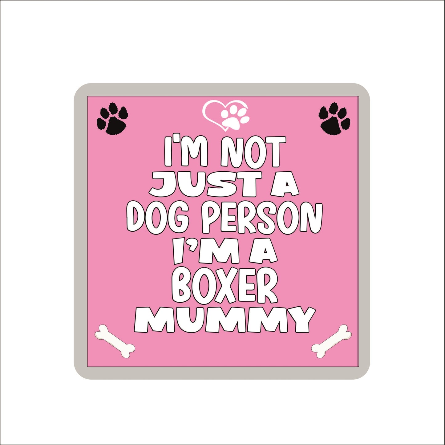 Boxer Coaster Gift - I'm Not Just A Dog Person I'm A Boxer Mummy - Novelty Cute Pet Owner Mug Cup Coaster Present