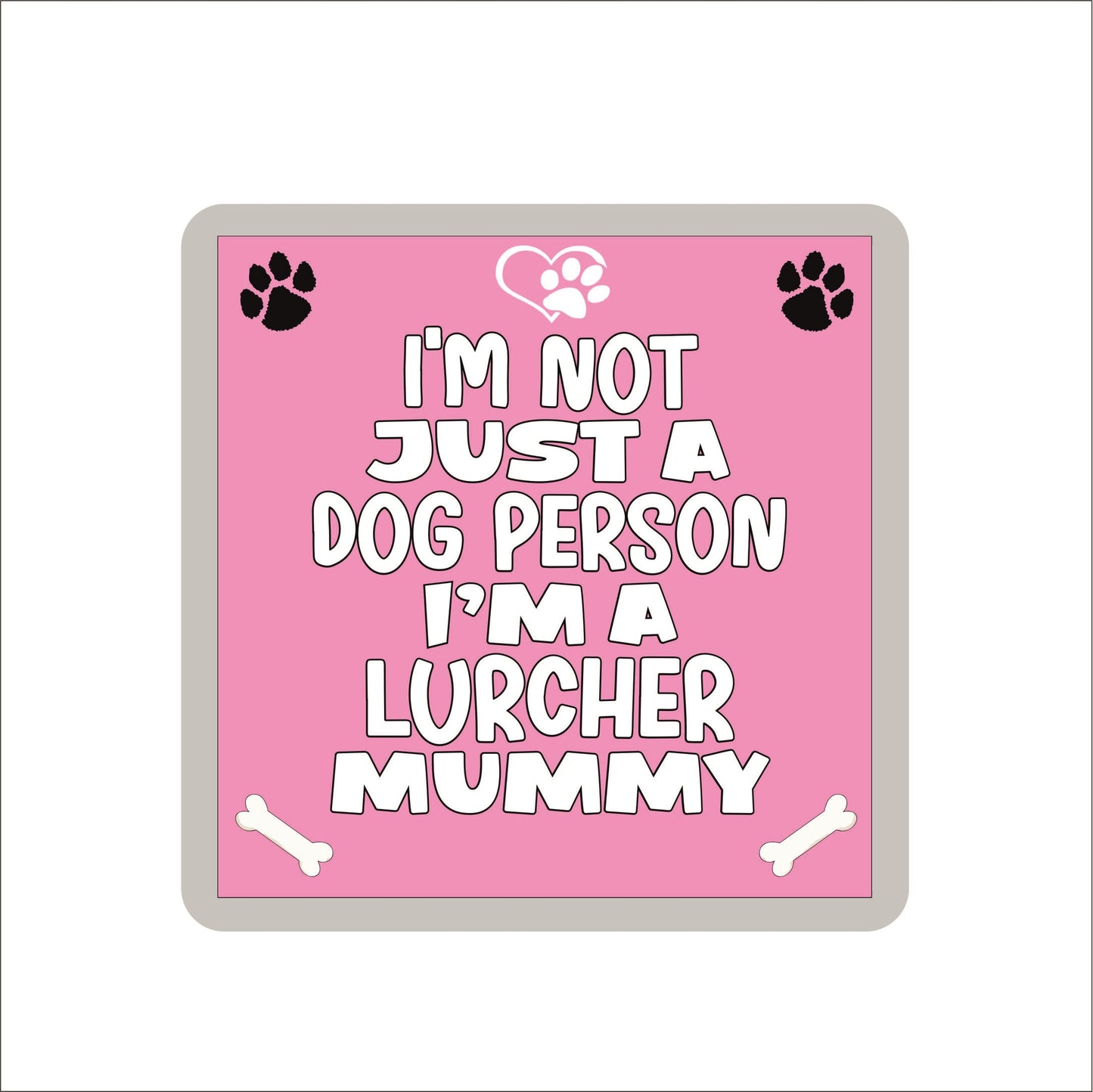 Lurcher Coaster Gift - I'm Not Just A Dog Person I'm A Lurcher Mummy - Novelty Cute Pet Owner Mug Cup Coaster Present