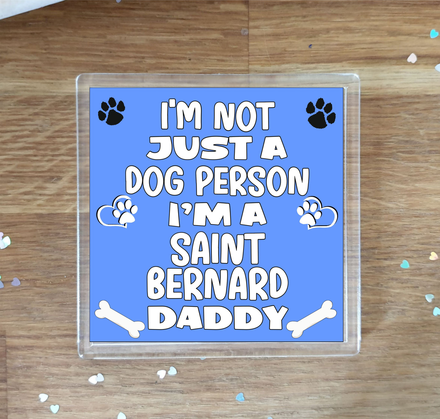 Saint Bernard Coaster Gift - I'm Not Just A Dog Person I'm A * Daddy - Novelty Cute Pet Owner Mug Cup Coaster Present