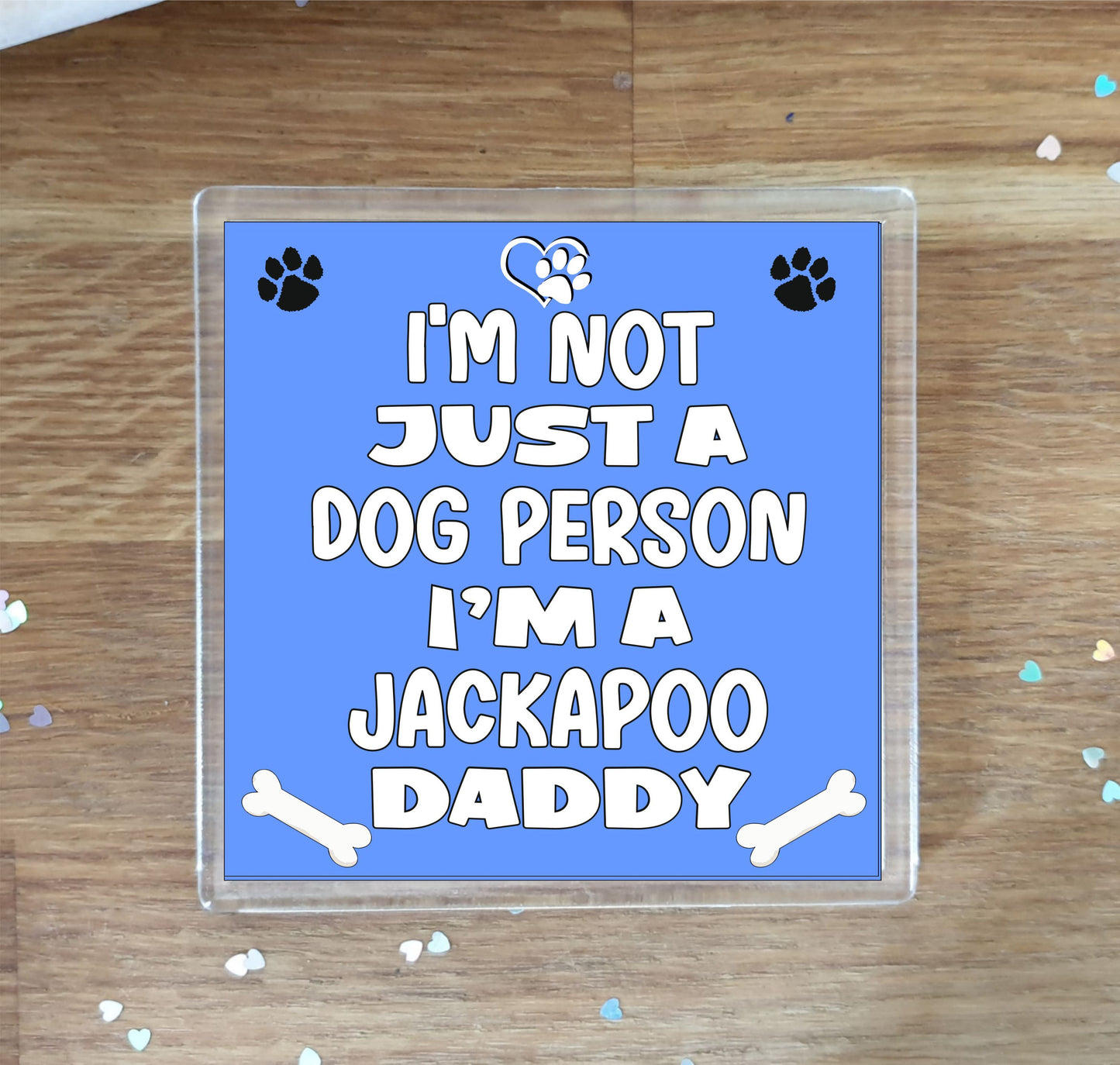 Jackapoo Coaster Gift - I'm Not Just A Dog Person I'm A * Daddy - Novelty Cute Pet Owner Mug Cup Coaster Present