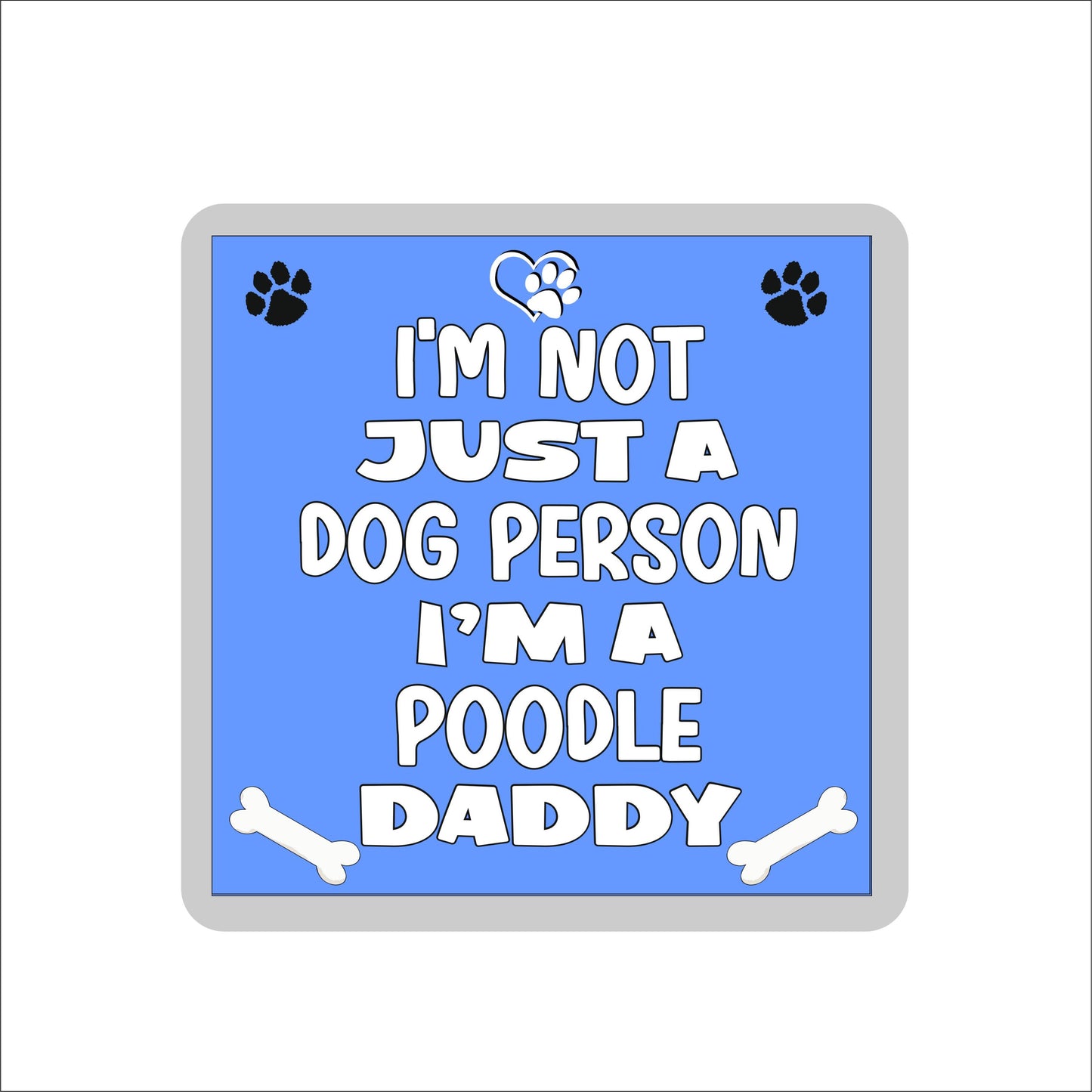 Poodle Coaster Gift - I'm Not Just A Dog Person I'm A * Daddy - Novelty Cute Pet Owner Mug Cup Coaster Present
