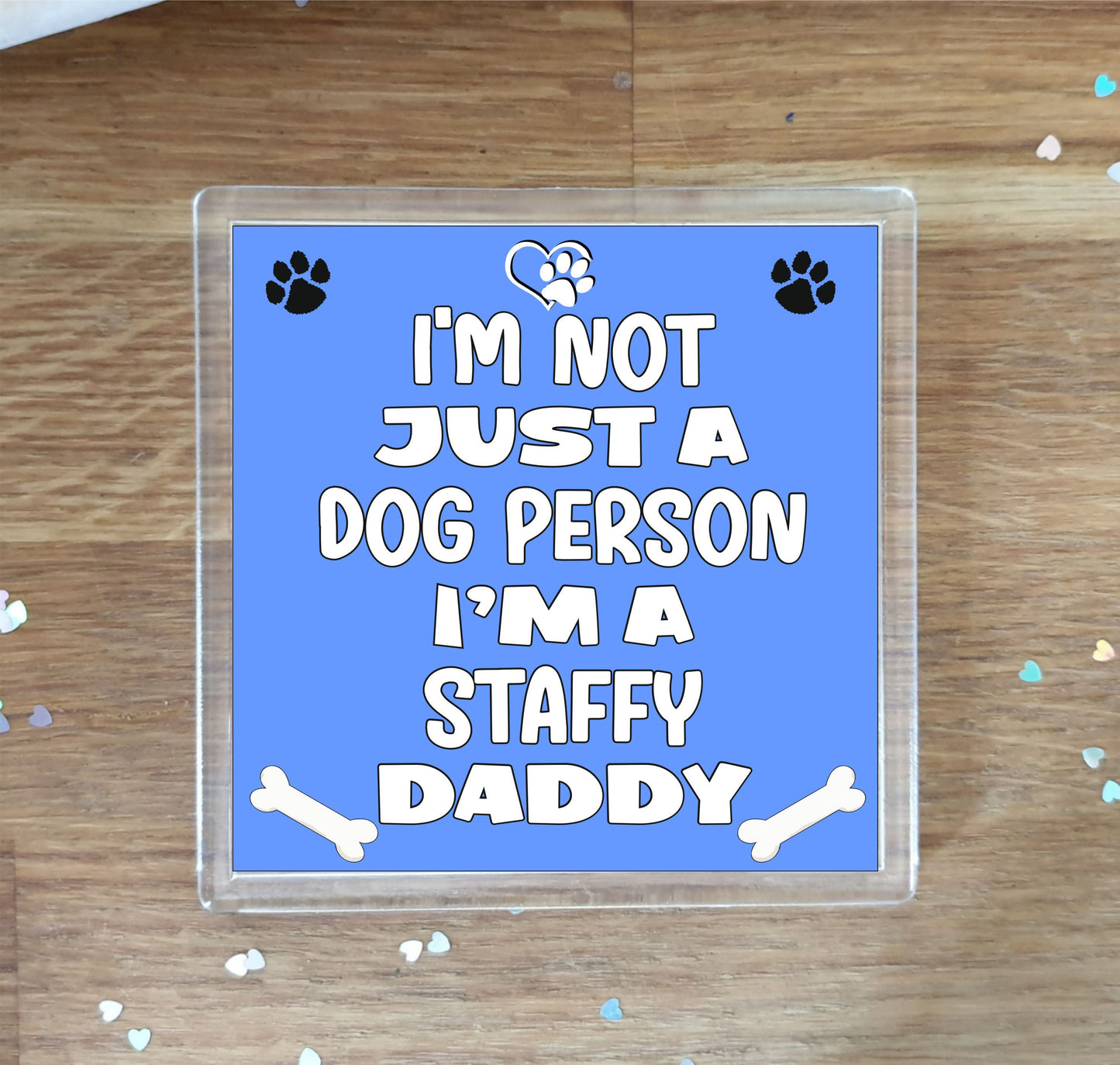 Staffy Coaster Gift - I'm Not Just A Dog Person I'm A * Daddy - Novelty Cute Pet Owner Mug Cup Coaster Present