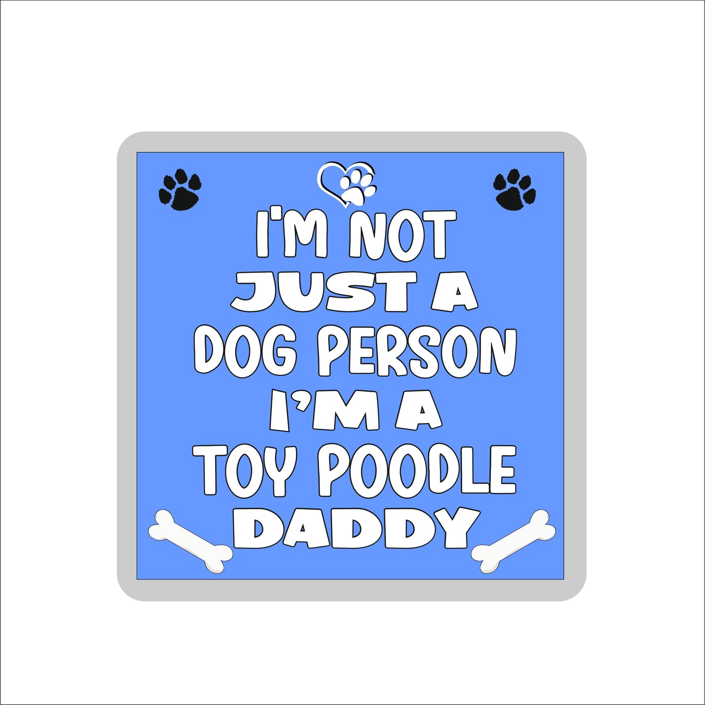 Toy Poodle Coaster Gift - I'm Not Just A Dog Person I'm A * Daddy - Novelty Cute Pet Owner Mug Cup Coaster Present