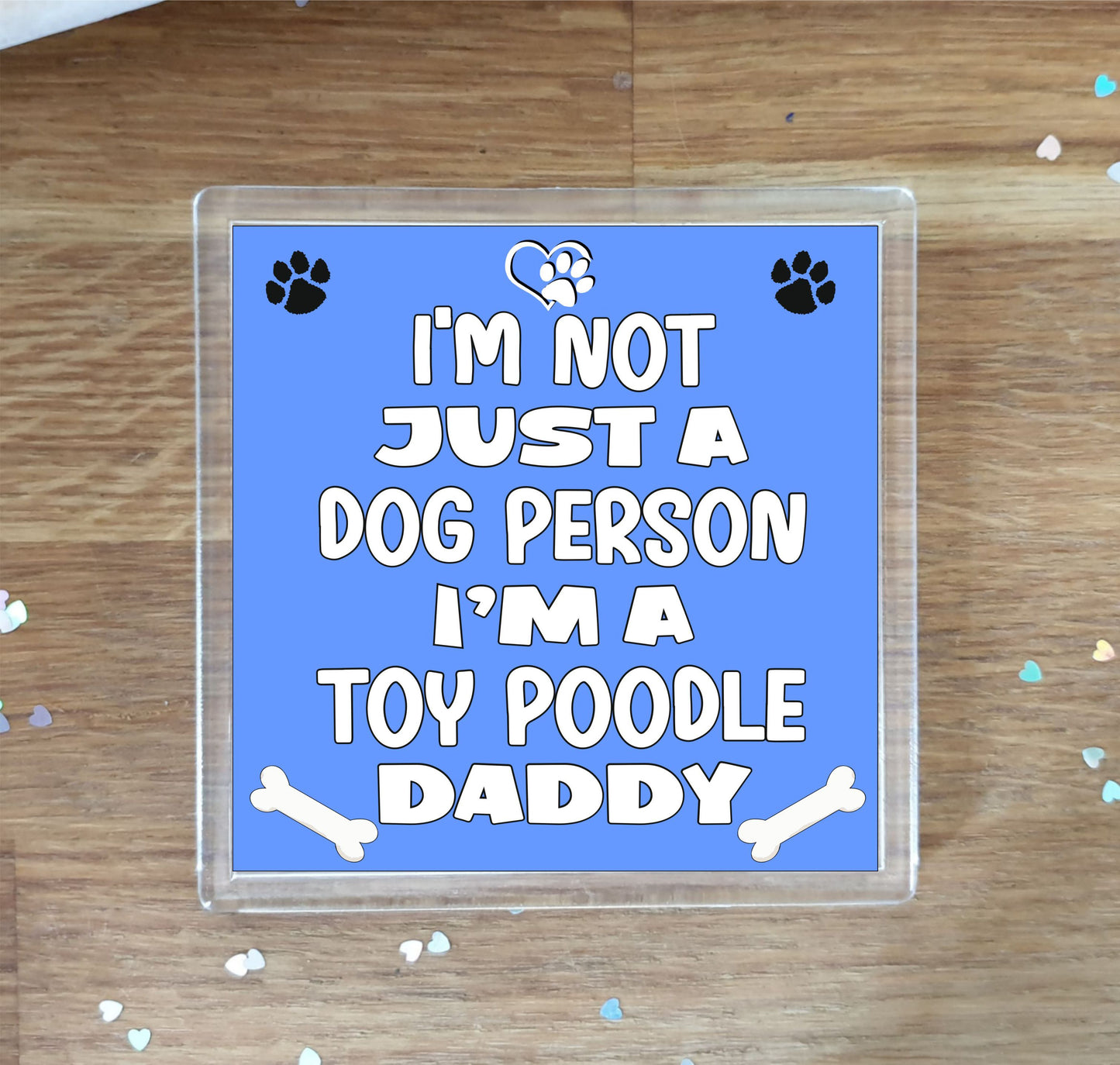 Toy Poodle Coaster Gift - I'm Not Just A Dog Person I'm A * Daddy - Novelty Cute Pet Owner Mug Cup Coaster Present