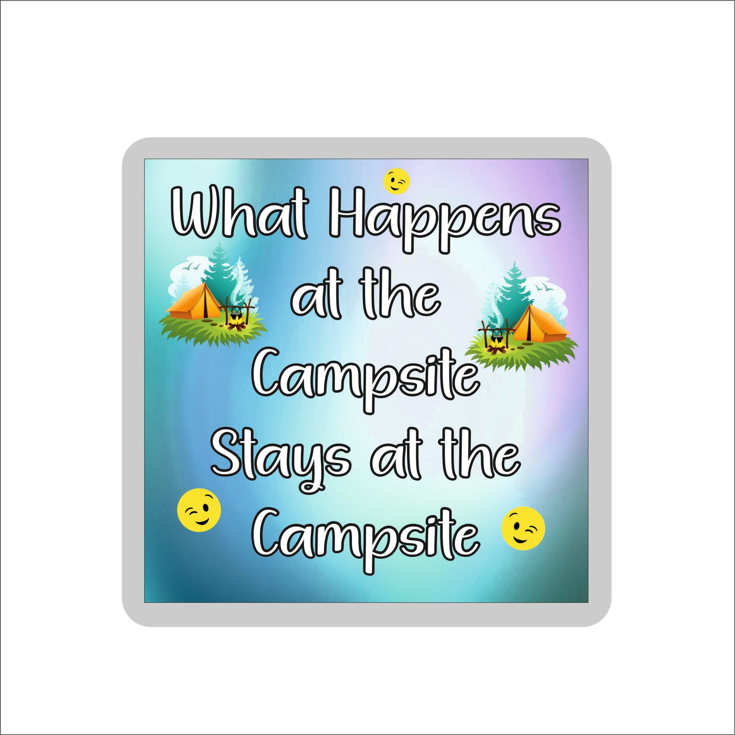Camping Coaster - What Happens At The Campsite - Fun Cheeky Novelty Birthday Gift