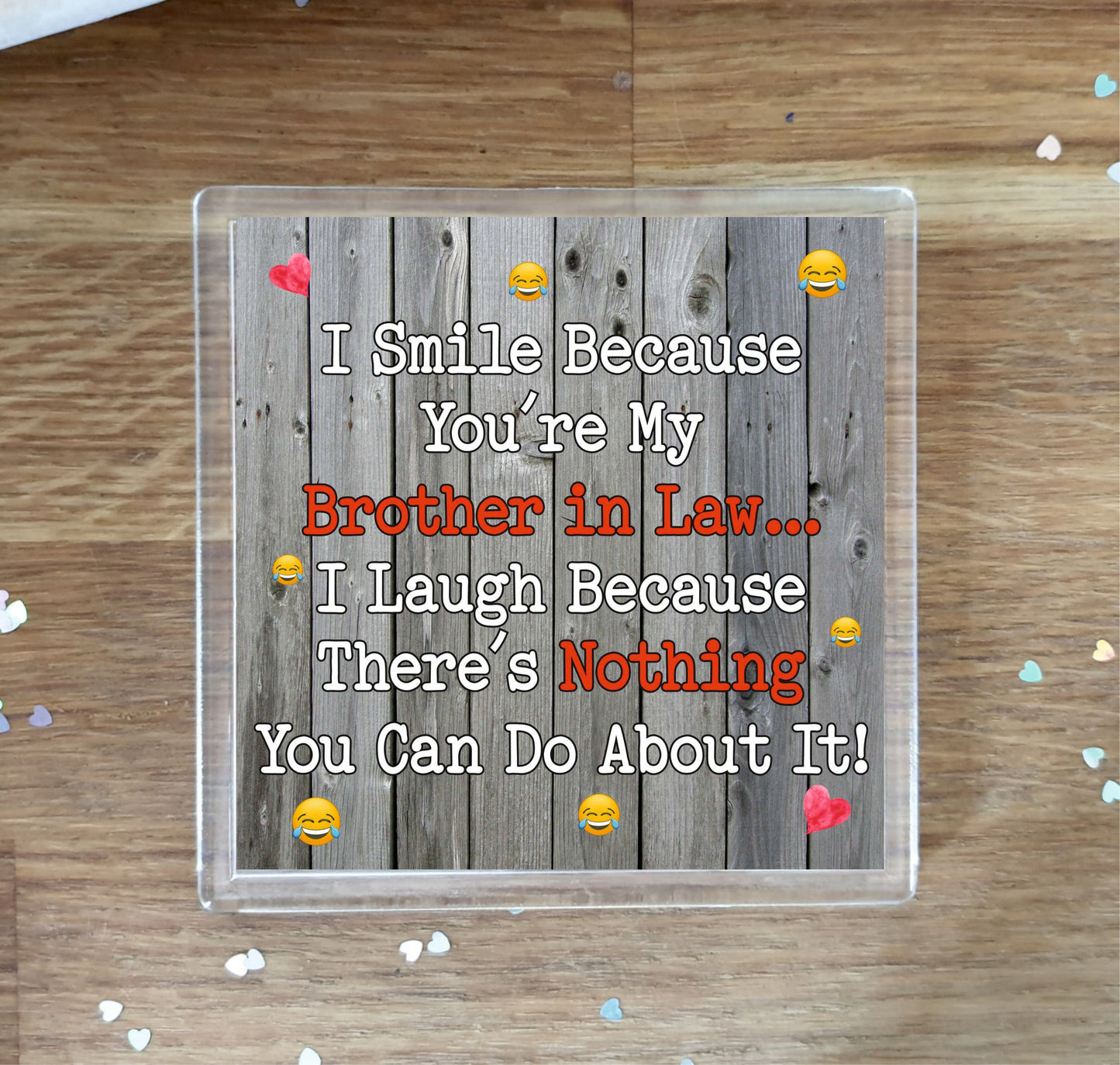 Brother in Law Coaster Gift - I Smile Because You're My - Fun Cute Xmas Birthday Novelty Present