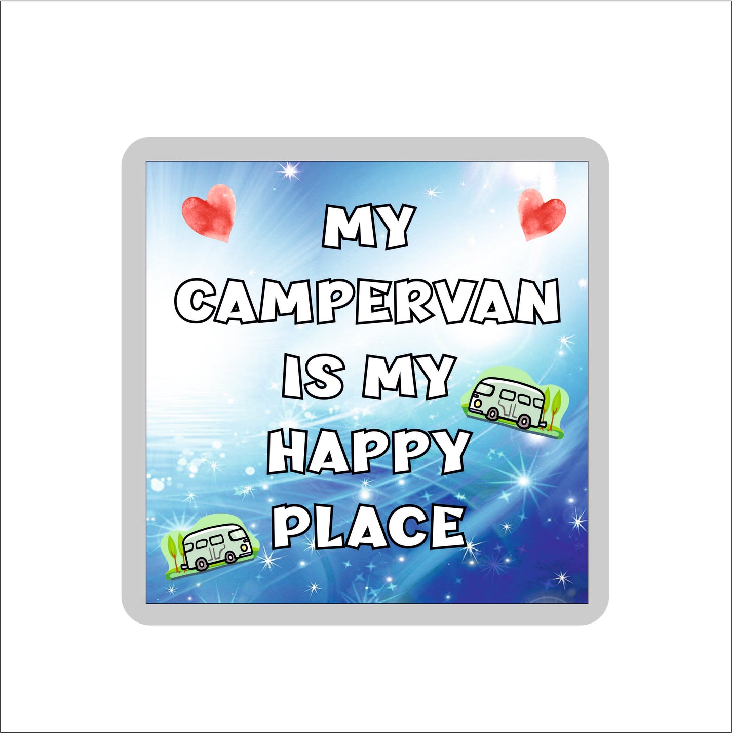 Campervan Coaster - My Campervan Is My Happy Place - Fun Novelty Birthday Gift