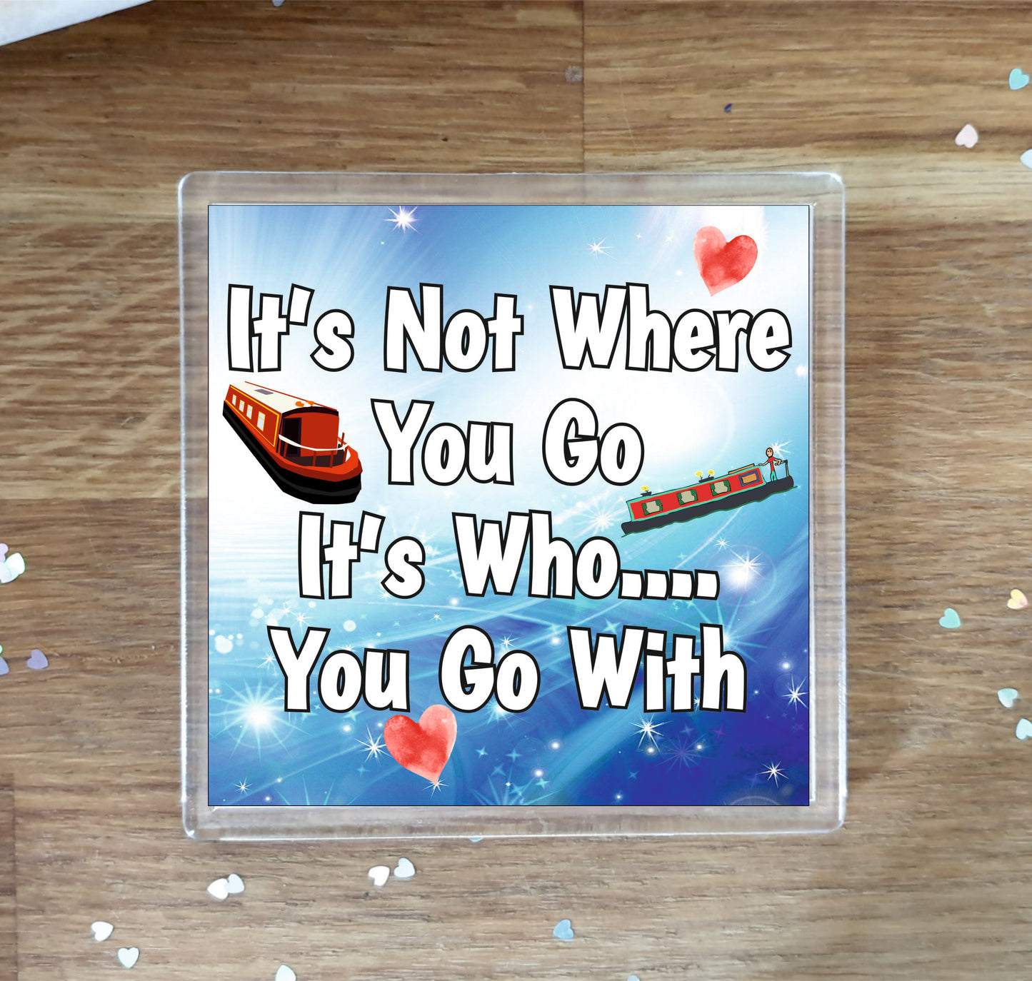 Canal Boat Coaster Gift - It's Not Where You Go It's Who You Go With - Cute Fun Novelty Birthday Present