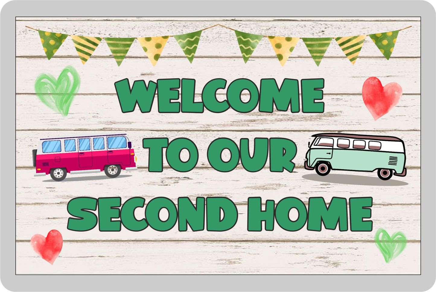 Campervan Fridge Magnet - Welcome To Our Second Home - Nice Fun Cute Novelty Present