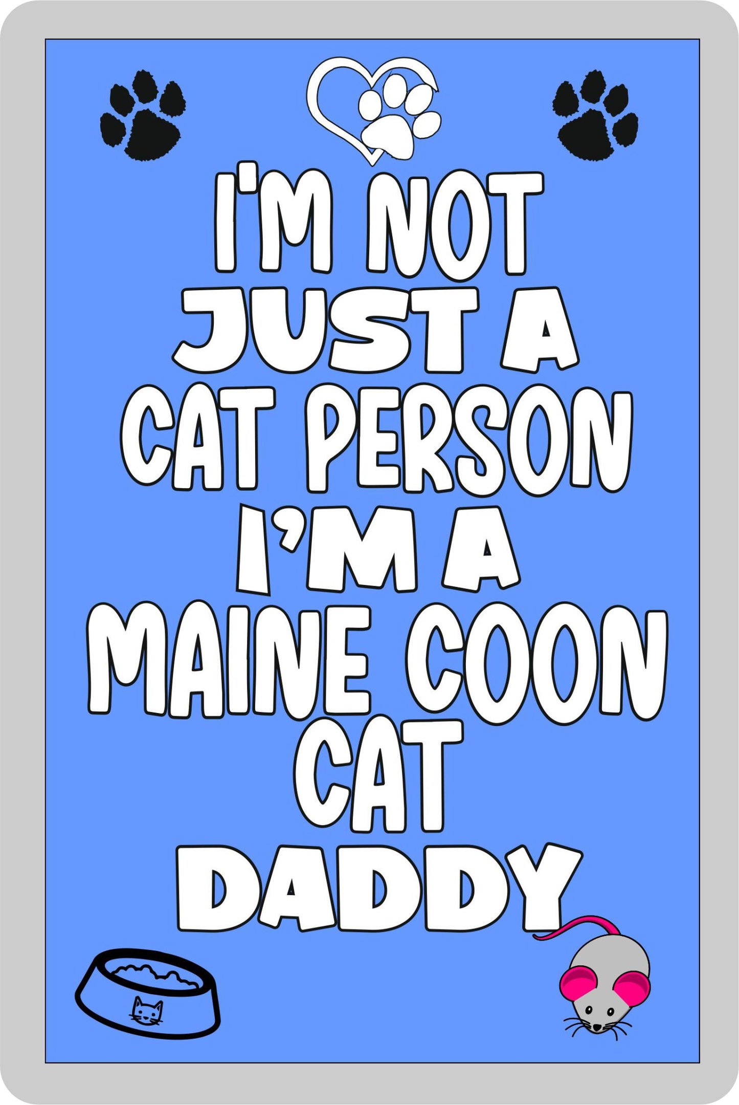 Maine Coon Cat Fridge Magnet Gift - I'm Not Just A Cat Person I'm A * Daddy - Nice Cute Fun Novelty Present.