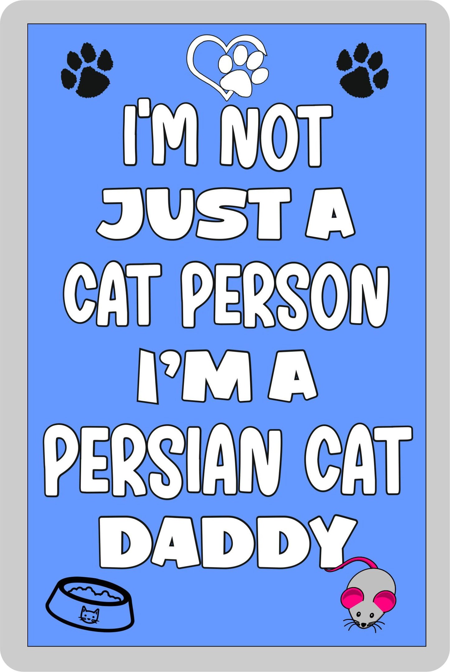 Persian Cat Fridge Magnet Gift - I'm Not Just A Cat Person I'm A * Daddy - Nice Cute Fun Novelty Present.