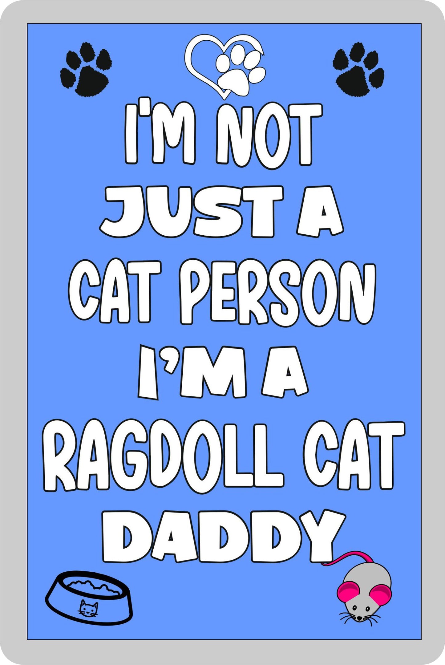 Ragdoll Cat Fridge Magnet Gift - I'm Not Just A Cat Person I'm A * Daddy - Nice Cute Fun Novelty Present.