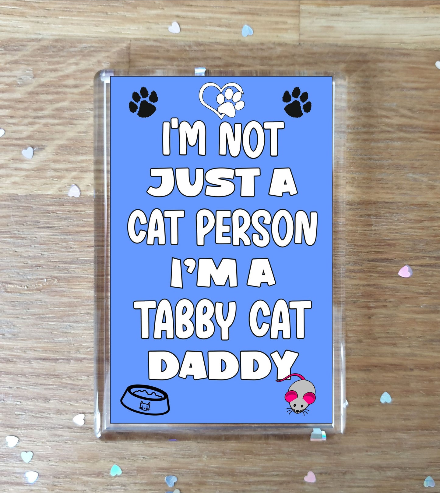 Tabby Cat Fridge Magnet Gift - I'm Not Just A Cat Person I'm A * Daddy - Nice Cute Fun Novelty Present.