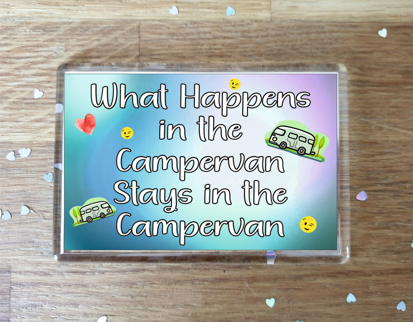 Fun Campervan Fridge Magnet - What Happens In The Campervan - Cheeky Birthday Gift - Novelty Present