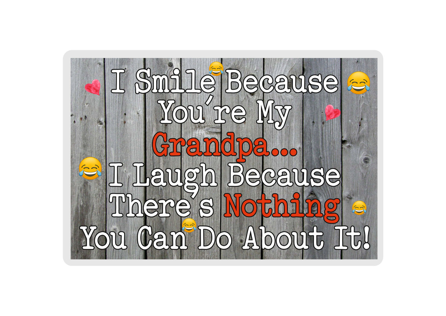 Grandpa Fridge Magnet - I Smile Because You're My Grandpa - Birthday Novelty Gift Present
