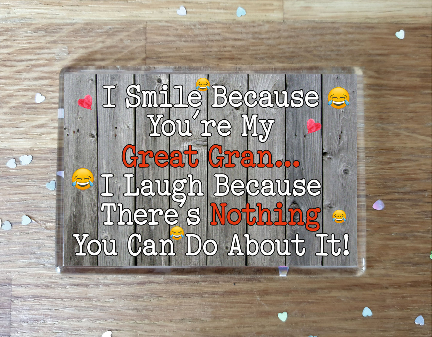 Great Gran Fridge Magnet - I Smile Because You're My Great Gran - Birthday Novelty Gift Present
