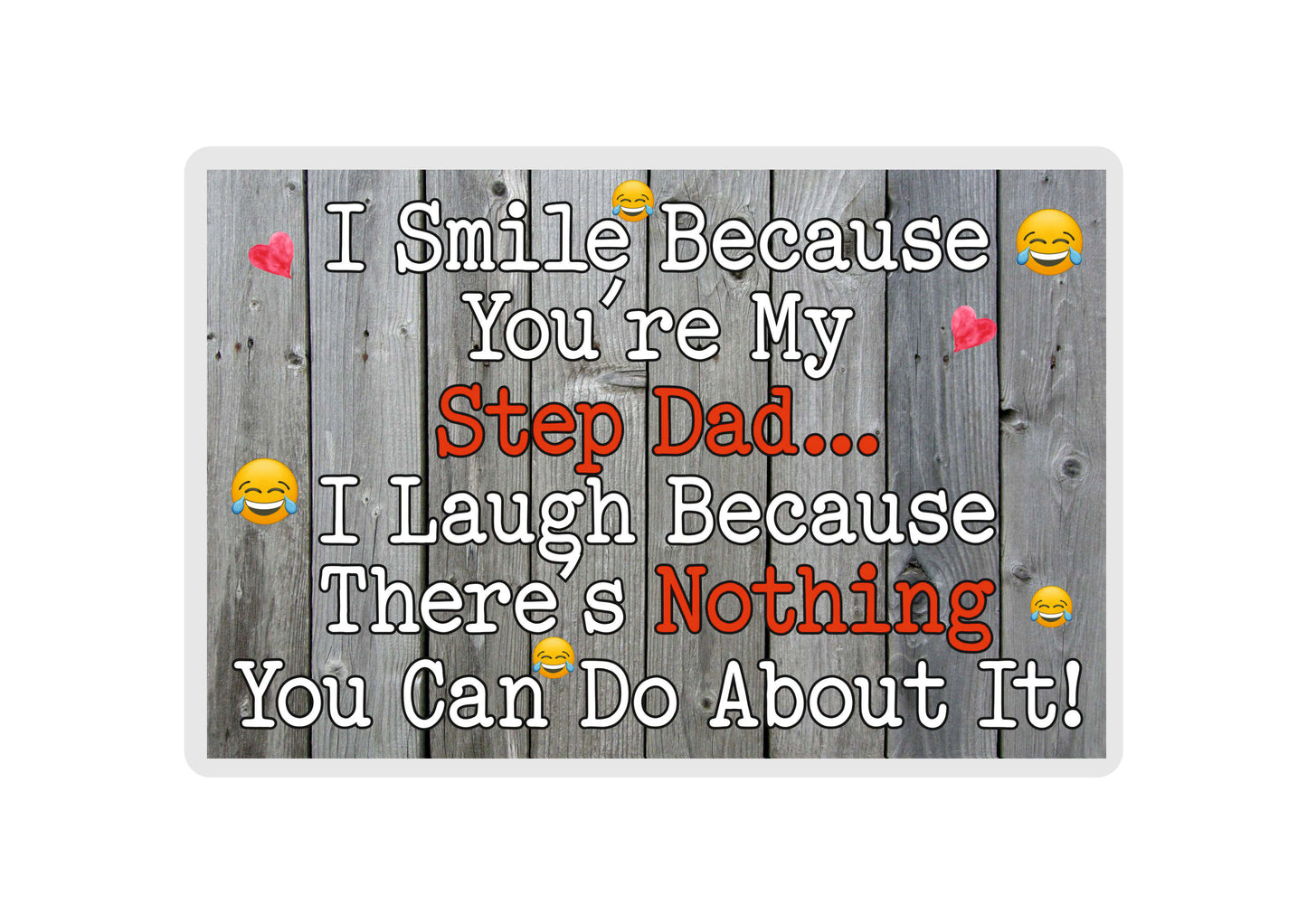 Step Dad Fridge Magnet - I Smile Because You're My Step Dad - Birthday Novelty Gift Present