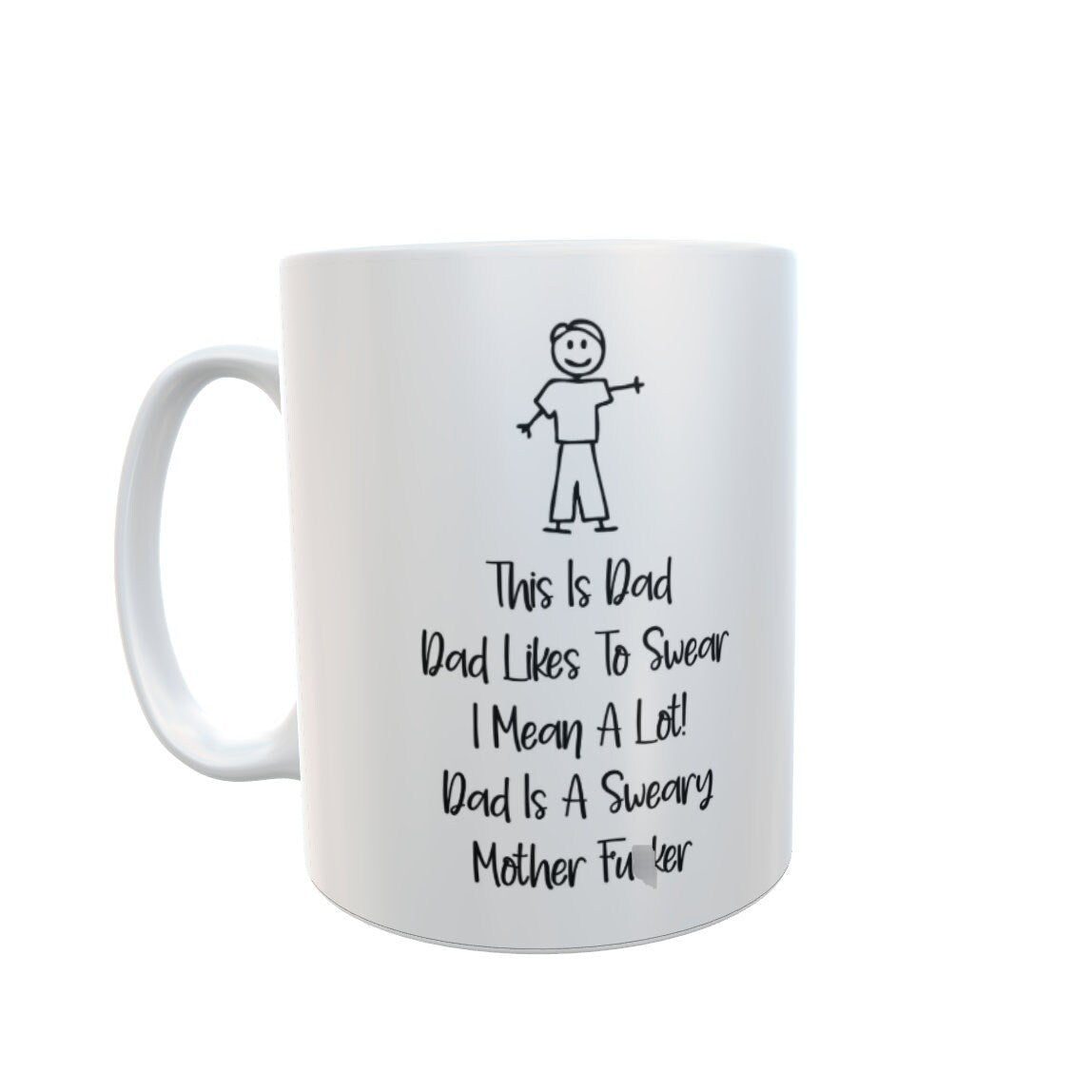 Dad Mug Gift - This Is Dad, He Swears A Lot - Nice Cute Funny Rude Novelty Stickman Cup Present