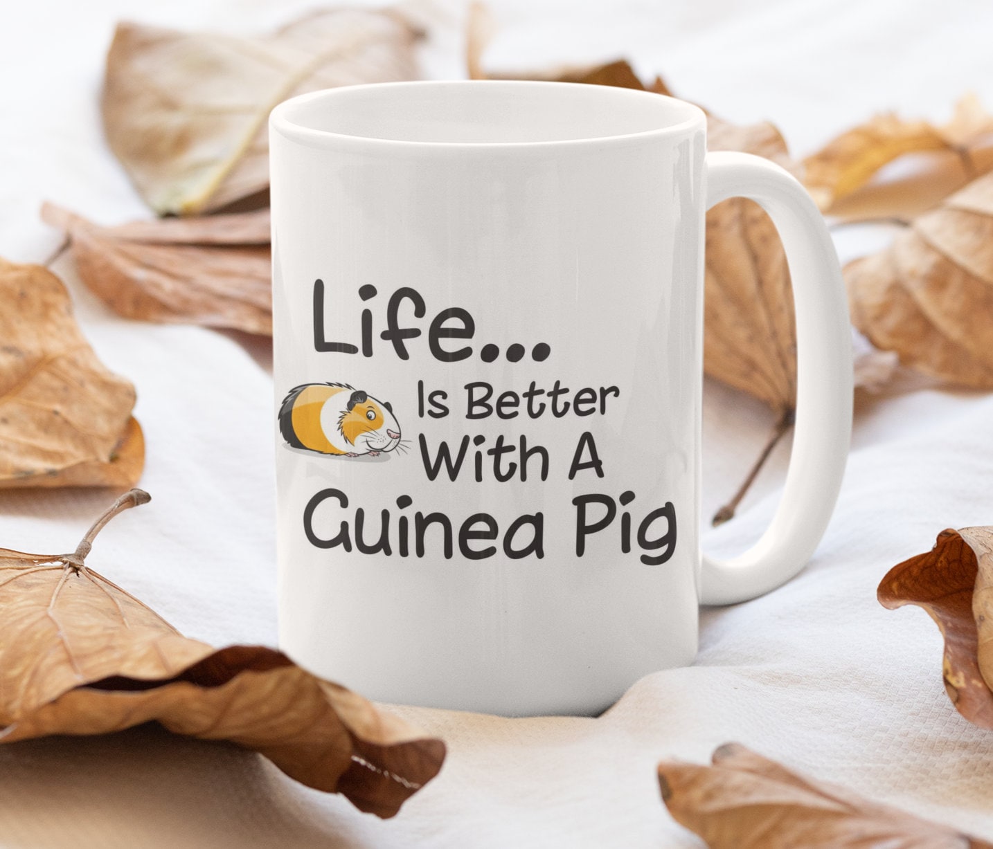 Guinea Pig Mug Gift - Life Is Better With A Guinea Pig - Nice Funny Novelty Pet Owner Lover Fan Cup Present