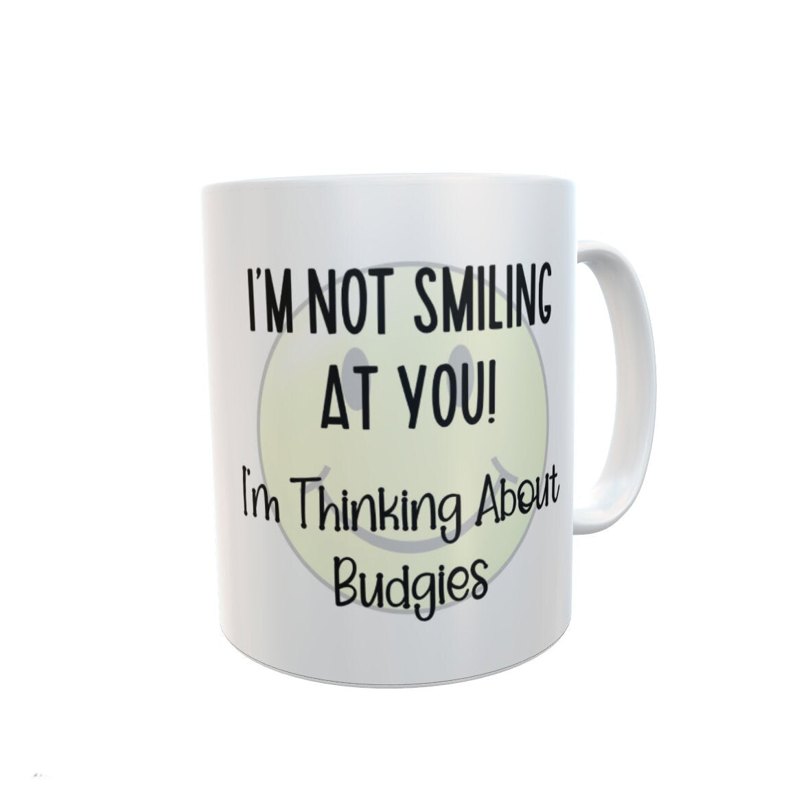 Budgie Mug Gift - I'm Not Smiling At You I'm Thinking About My Budgies - Novelty Pet Lover Cup