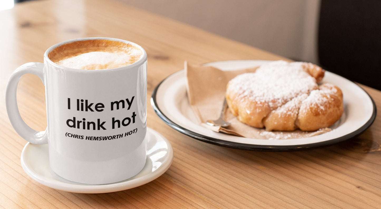 Chris Hemsworth Mug Gift - I Like My Drink Hot Chris Hemsworth Hot - Novelty Movie Star Fan Cup Present