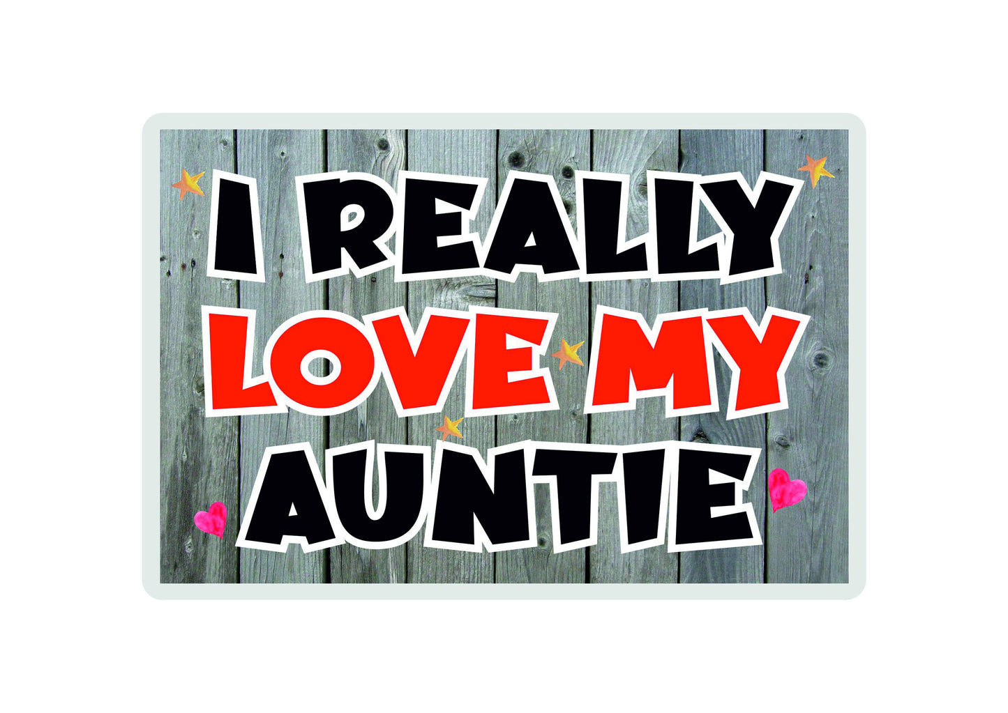 Auntie Fridge Magnet - I Really Love My Auntie - Novelty Love Gift - Fun Birthday Christmas Present