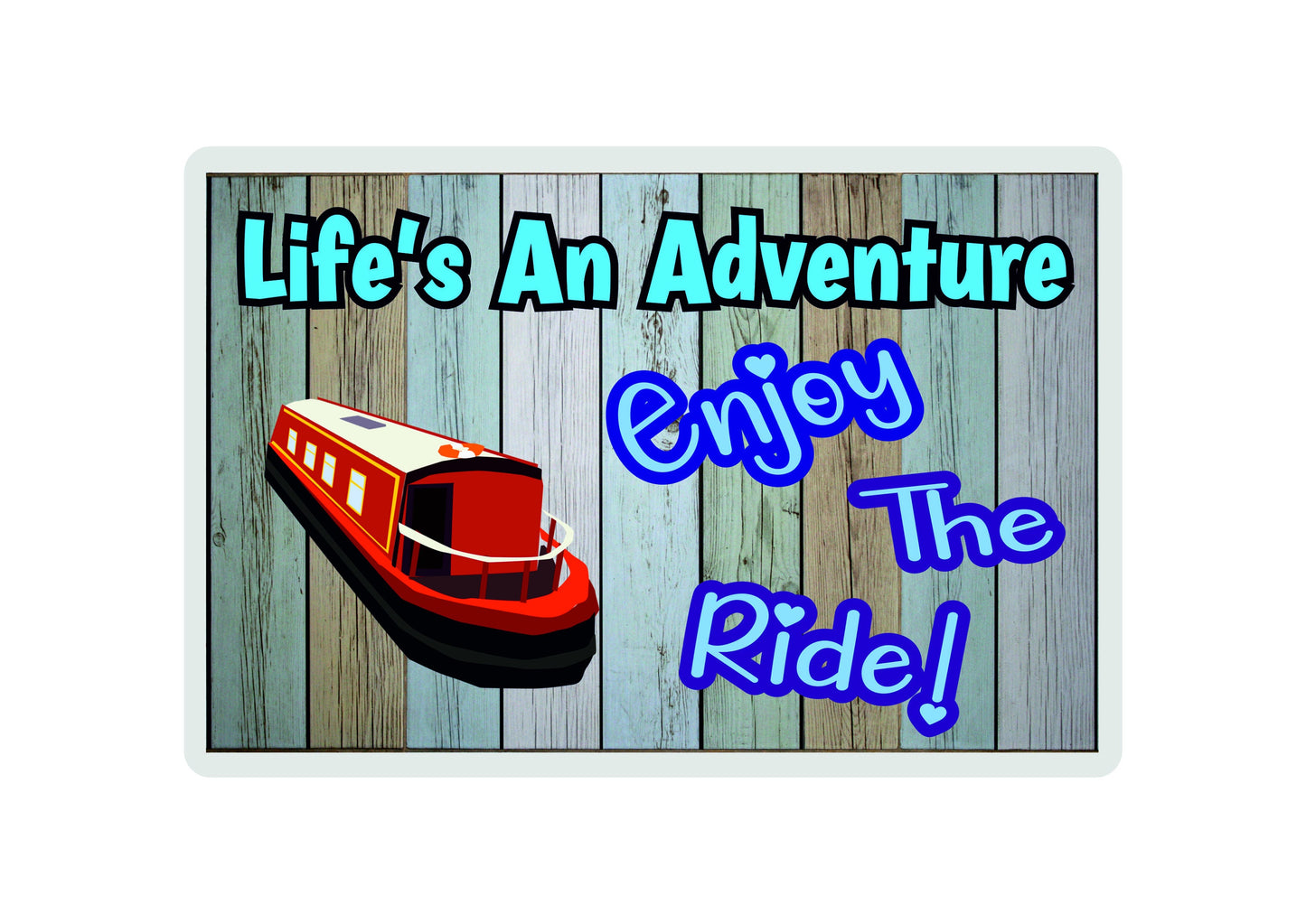 Canal Boat Fridge Magnet - Life's An Adventure Enjoy The Ride - Cute Fun Narrow Boat Novelty Present