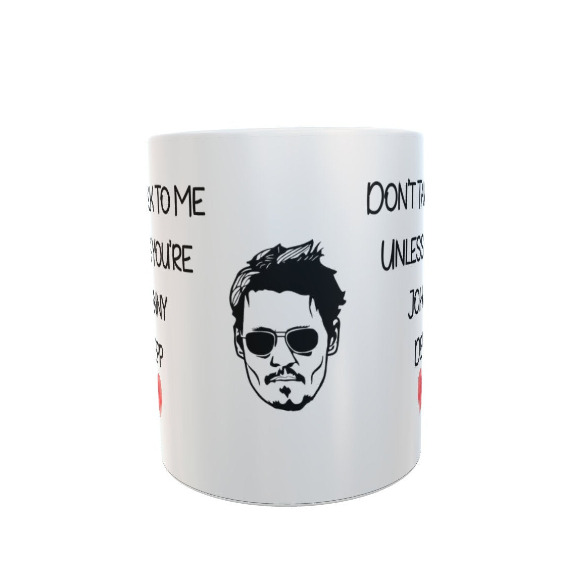 Johnny Depp Mug Gift - Don't Talk To Me Unless You're - Cute Novelty Movie Star Fan Cup Present