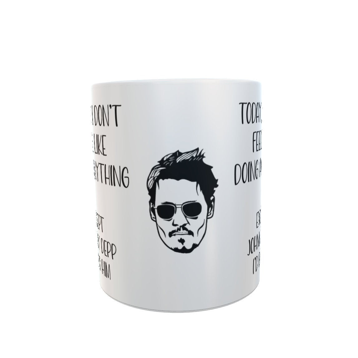 Johnny Depp Mug Gift - I Don't Feel Like Doing Anything Except - Cute Novelty Movie Star Fan Cup Present