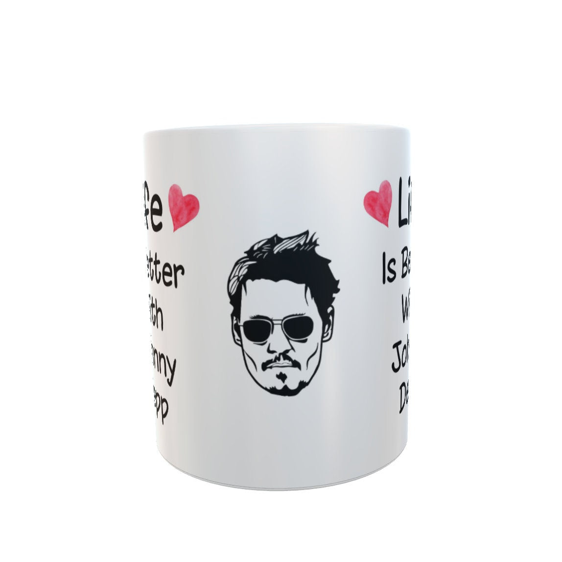 Johnny Depp Mug Gift - Life Is Better With - Nice Fun Cute Novelty Movie Star Fan Cup Present