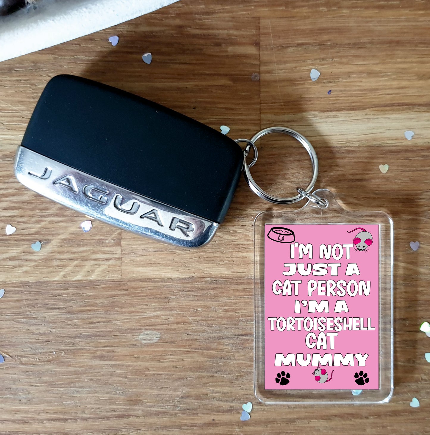 Tortoiseshell Cat Keyring Gift - I'm Not Just A Cat Person I'm A Tortoiseshell Cat Mummy - Nice Cute Fun Novelty Present