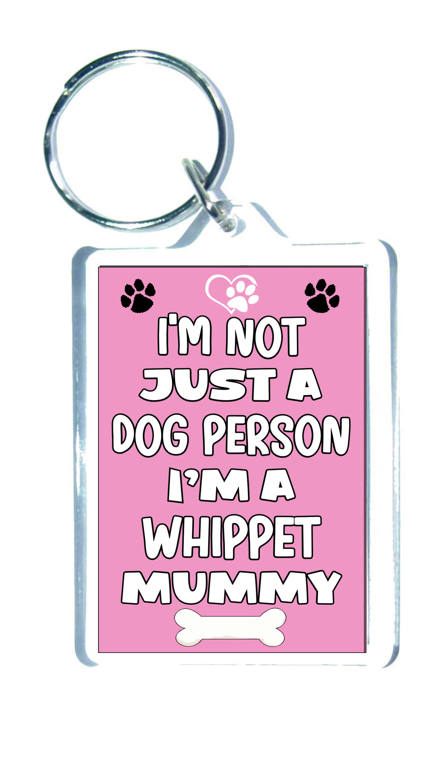Whippet Keyring Gift - I'm Not Just A Dog Person I'm A Whippet Mummy - Nice Cute Fun Novelty Present