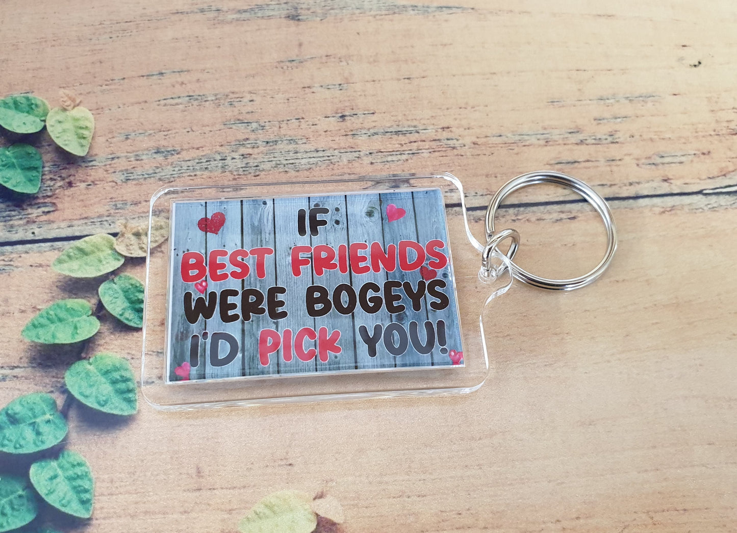 Best Friend Keyring - If Best Friends Were Bogeys I'd Pick You - Fun Cute Rude Cheeky Birthday Present Sadnick Gifts