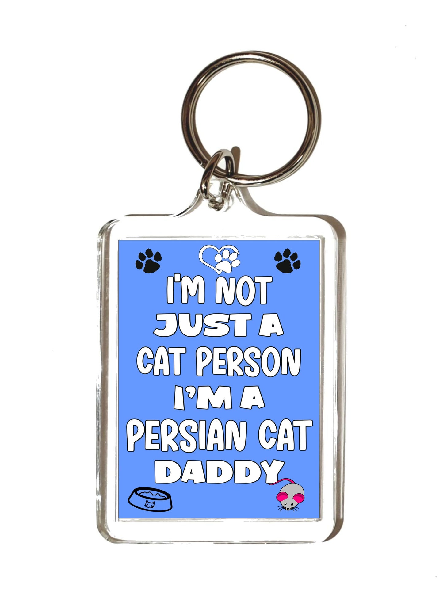 Persian Cat Keyring Gift - I'm Not Just A Cat Person I'm A * Daddy - Nice Cute Fun Novelty Present