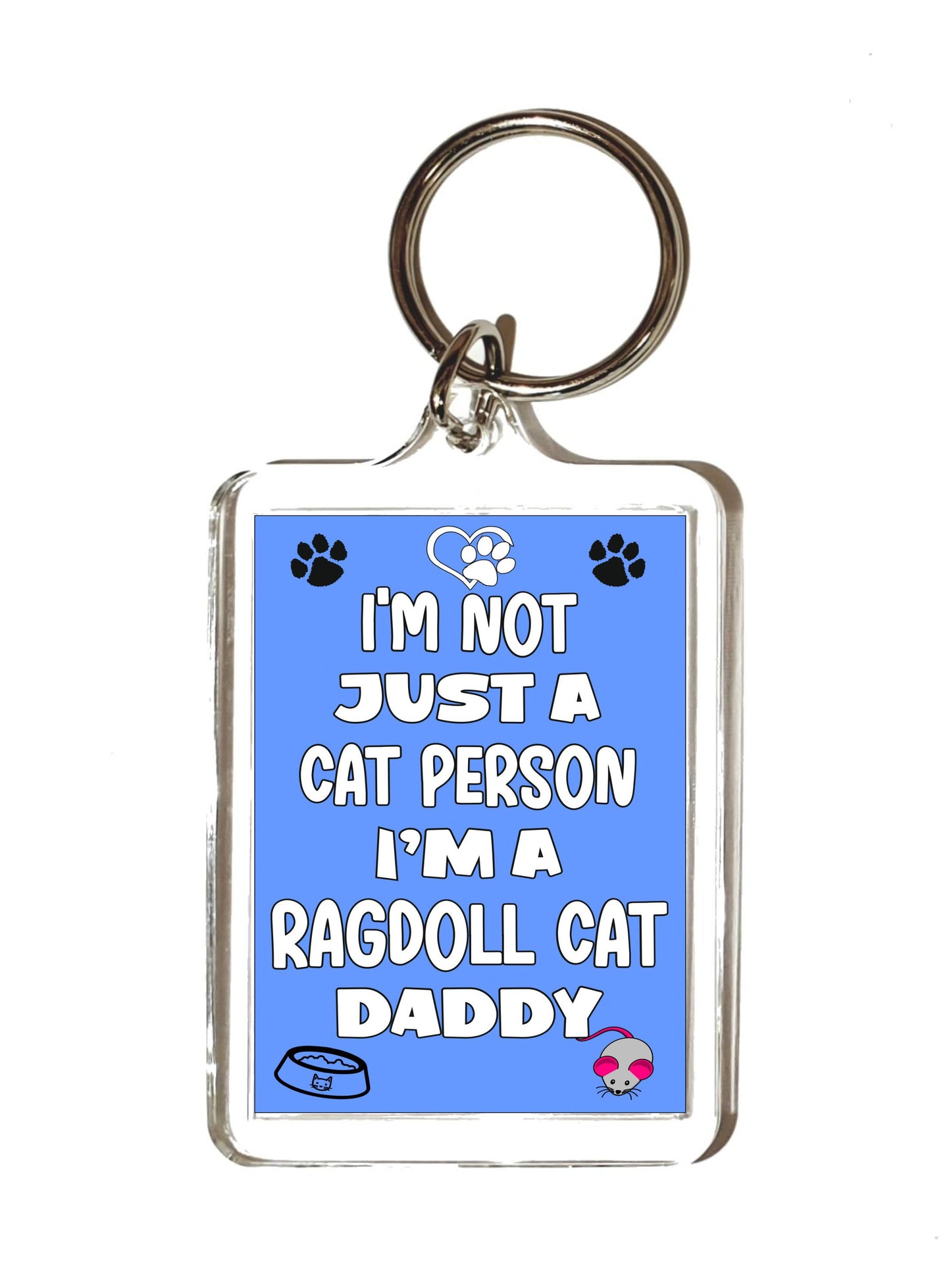 Ragdoll Cat Keyring Gift - I'm Not Just A Cat Person I'm A * Daddy - Nice Cute Fun Novelty Present