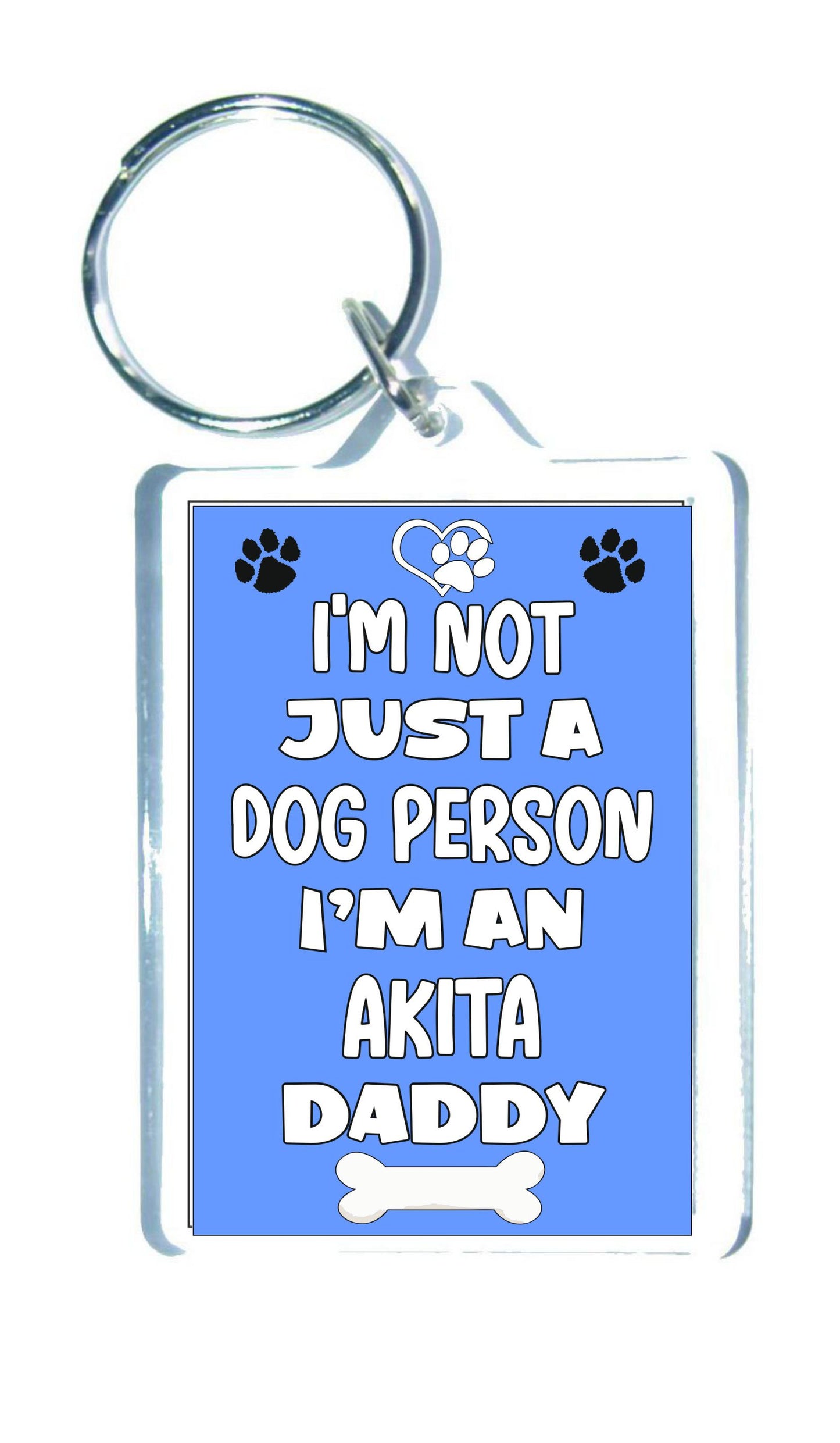 Akita Keyring Gift - I'm Not Just A Dog Person I'm A * Daddy - Nice Cute Fun Novelty Present