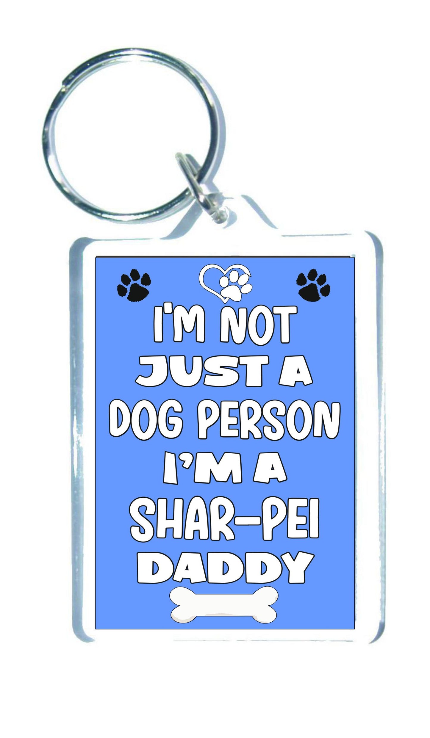 Shar Pei Keyring Gift - I'm Not Just A Dog Person I'm A * Daddy - Nice Cute Fun Novelty Present