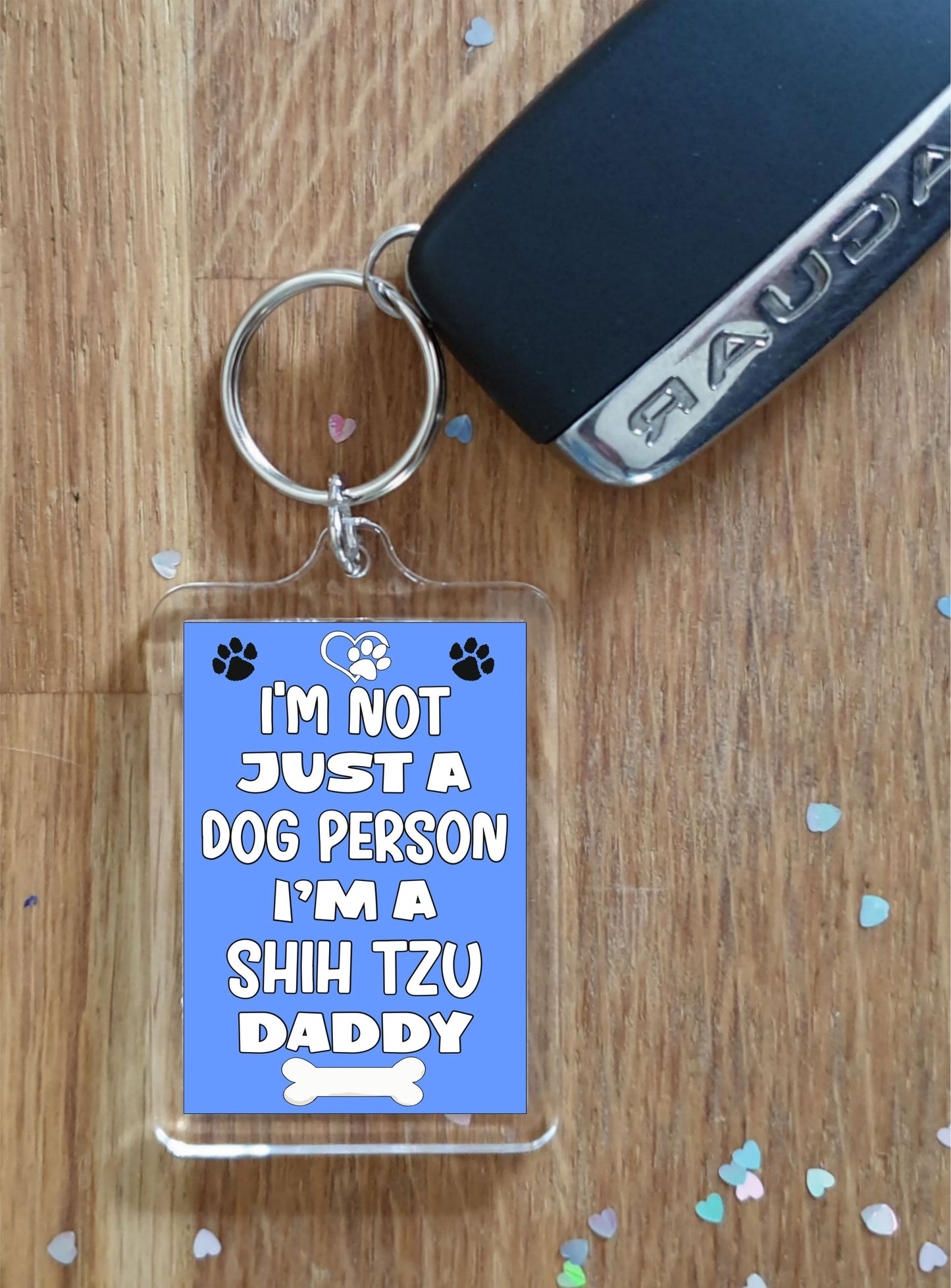 Shih Tzu Keyring Gift - I'm Not Just A Dog Person I'm A * Daddy - Nice Cute Fun Novelty Present