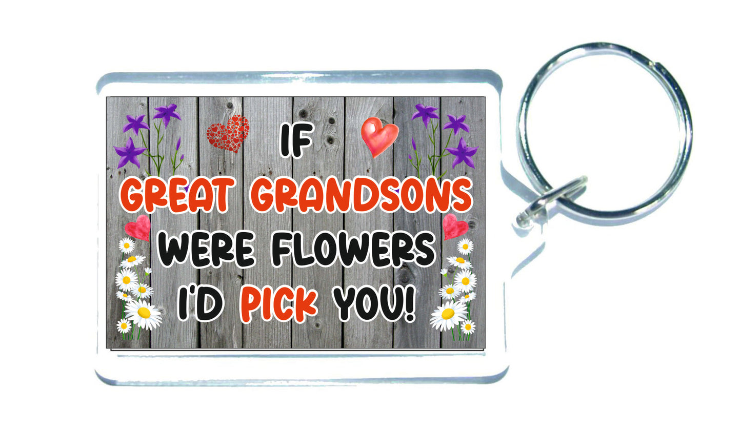 Great Grandson Keyring Gift - If Great Grandsons Were Flowers I'd Pick You - Fun Novelty Christmas Birthday Present