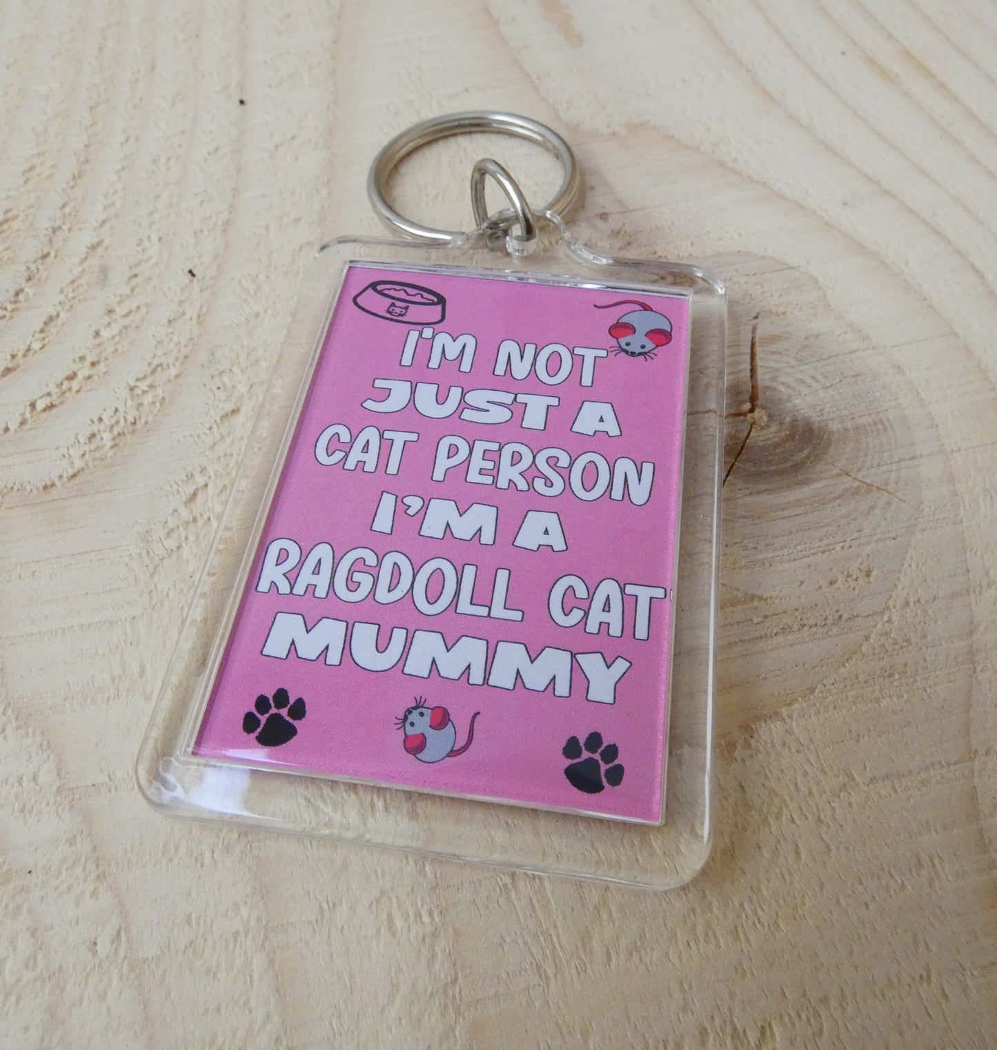 Ragdoll Cat Keyring Gift - I'm Not Just A Cat Person I'm A Ragdoll Cat Mummy - Nice Cute Fun Novelty Present