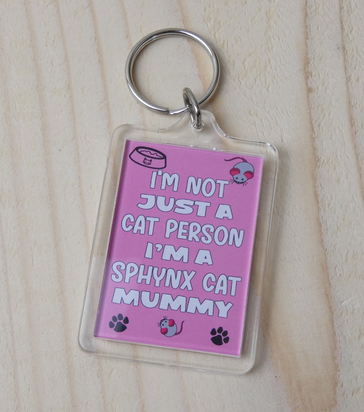 Sphynx Cat Keyring Gift - I'm Not Just A Cat Person I'm A Sphynx Cat Mummy - Nice Cute Fun Novelty Present